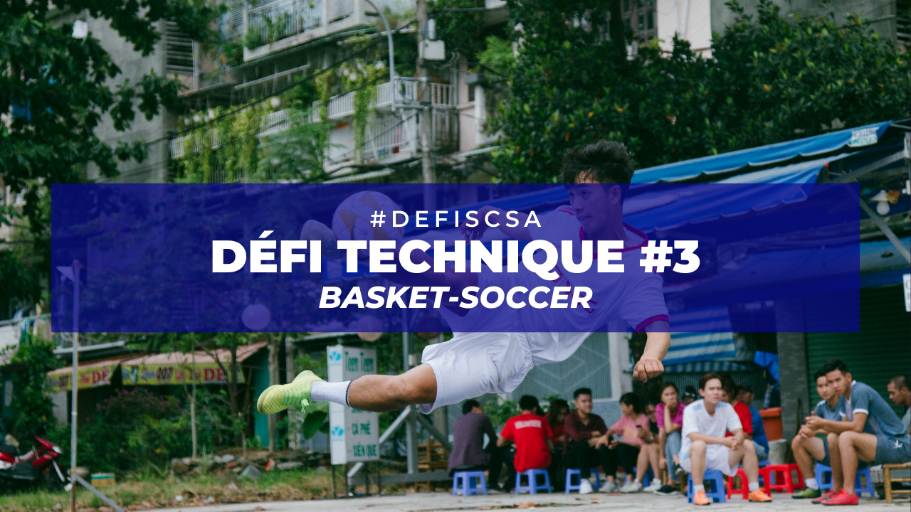 Défi #3 : Basket-Soccer